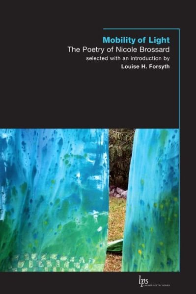 Mobility of Light: The Poetry of Nicole Brossard - Nicole Brossard - Książki - Wilfrid Laurier University Press - 9781554580477 - 6 kwietnia 2009