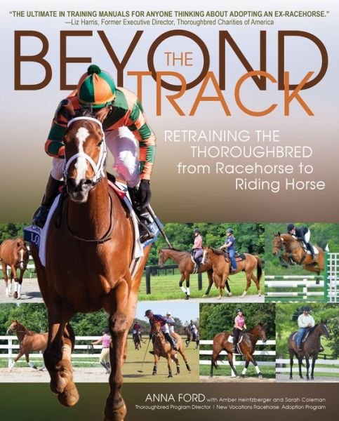 Cover for Anna Morgan Ford · Beyond the Track: Retraining the Thoroughbred from Racehorse to Riding Horse (Paperback Book) [Revised edition] (2019)