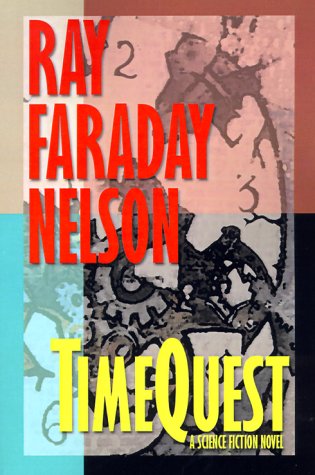 Timequest - Ray Faraday Nelson - Books - Borgo Press - 9781587151477 - April 1, 2000