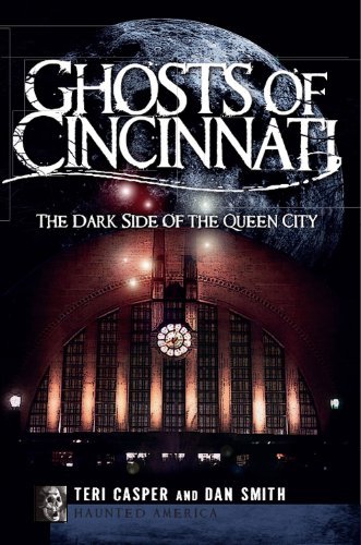 Cover for Dan Smith · Ghosts of Cincinnati (Oh): the Dark Side of the Queen City (Haunted America) (Paperback Book) (2009)