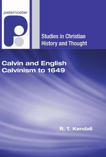 Cover for R. T. Kendall · Calvin and English Calvinism to 1649: (Studies in Christian History and Thought) (Paperback Book) (2011)