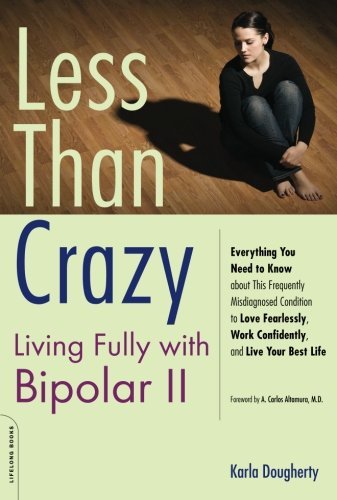 Cover for Karla Dougherty · Less than Crazy: Living Fully with Bipolar II (Paperback Book) (2008)