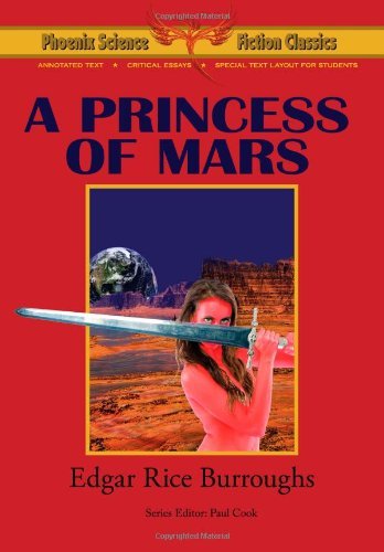 Cover for Edgar Rice Burroughs · A Princess of Mars - Phoenix Science Fiction Classics (With Notes and Critical Essays) (Taschenbuch) (2009)