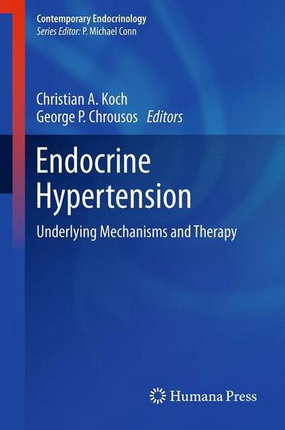 Cover for Christian a Koch · Endocrine Hypertension: Underlying Mechanisms and Therapy - Contemporary Endocrinology (Hardcover Book) [2013 edition] (2012)