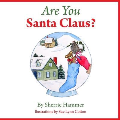 Cover for Sherrie Hammer · Are You Santa Claus? (Book) (2022)