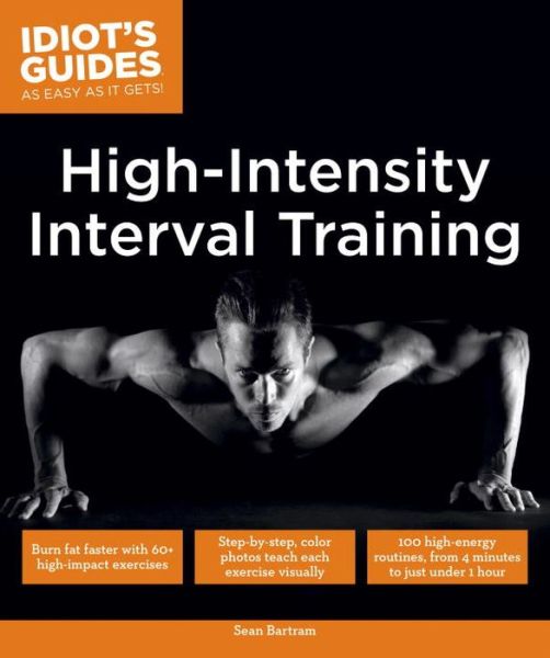 Cover for Sean Bartram · Idiot's Guides: High Intensity Interval Training (Paperback Book) (2015)