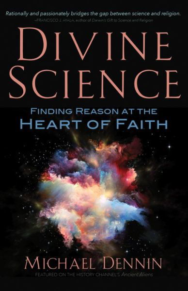 Cover for Michael Dennin · Divine Science: Finding Reason at the Heart of Faith (Paperback Book) (2015)