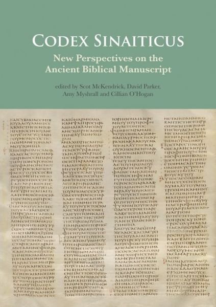 Codex Sinaiticus: New Perspectives on the Ancient Biblical Manuscript - Scot Mckendrick - Böcker - Hendrickson Publishers - 9781619706477 - 1 september 2015