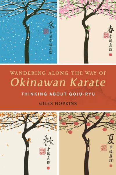 Cover for Giles Hopkins · Wandering Along the Way of Okinawan Karate: Thinking about Goju-Ryu (Taschenbuch) (2020)