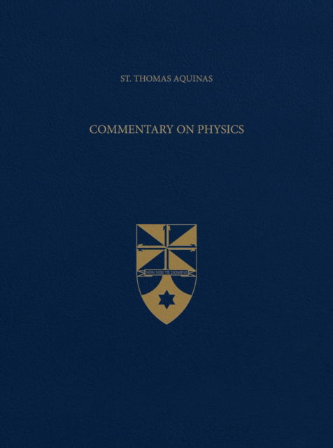 Cover for Thomas Aquinas · Commentary on Physics - Latin-English Opera Omnia (Hardcover Book) (2022)