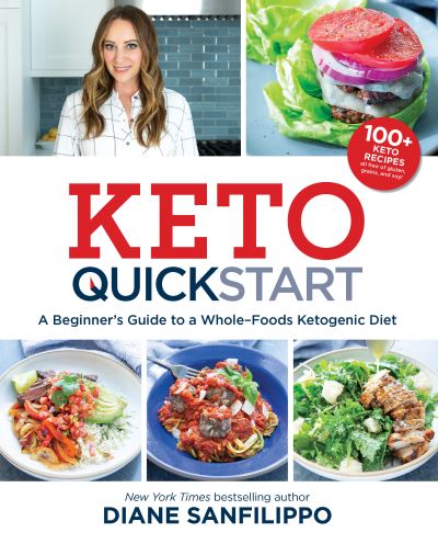 Cover for Diane Sanfilippo · Keto Quick Start: A Beginner's Guide to a Whole-Foods Ketogenic Diet (Paperback Book) (2019)