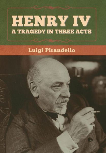 Cover for Luigi Pirandello · Henry IV (Hardcover bog) (2020)