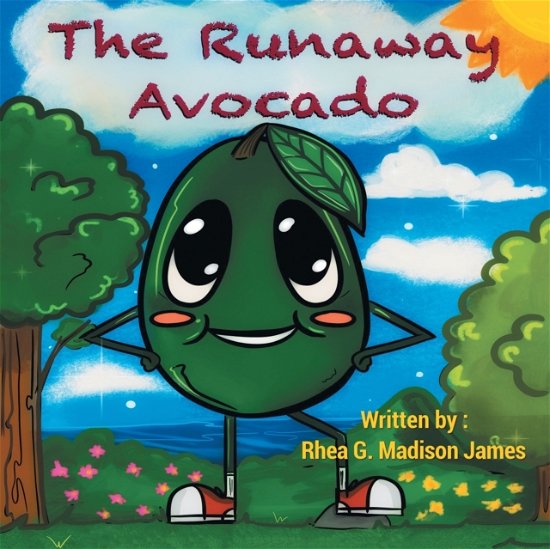 Cover for Rhea G Madison James · The Runaway Avocado (Paperback Book) (2021)