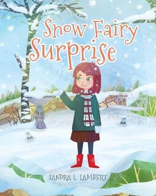 Sandra L Lambert · Snow Fairy Surprise (Taschenbuch) (2017)