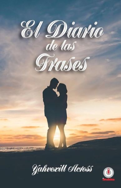 Cover for Yahvexill Across · El diario de las frases (Paperback Book) (2019)