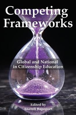 Cover for Competing Frameworks: Global and National in Citizenship Education (Paperback Book) (2018)