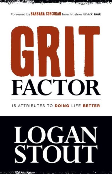 Cover for Logan Stout · Grit Factor: 15 Attributes to Doing Life Better (Paperback Book) (2020)