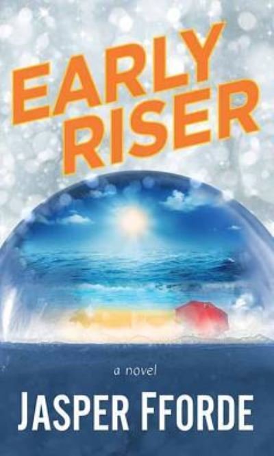 Early Riser - Jasper Fforde - Boeken - Center Point - 9781643581477 - 1 april 2019