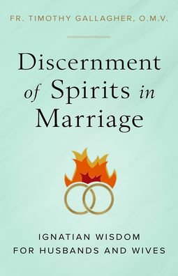 Cover for Fr Timothy Gallagher · Discernment of Spirits in Marriage (Paperback Book) (2020)