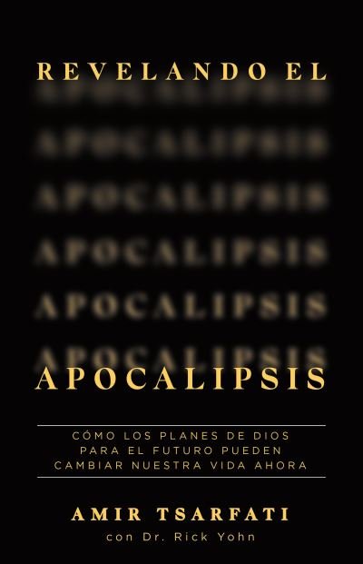 Cover for Amir Tsarfati · Revelando el Apocalipsis / Revealing Revelation. How God's Plans for the Future Can Change Your Life Now (Bok) (2023)