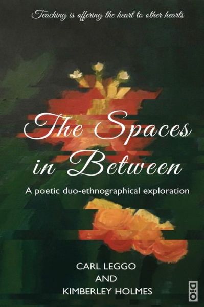 Cover for Carl Leggo · The Spaces in Between (Paperback Book) (2020)