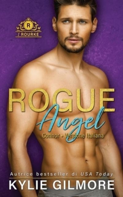 Cover for Kylie Gilmore · Rogue Angel - Connor (Paperback Book) (2021)