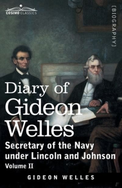 Cover for Gideon Welles · Diary of Gideon Welles, Volume II (Paperback Book) (2020)