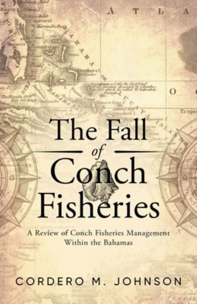 Cover for Cordero M Johnson · The Fall Of Conch Fisheries (Paperback Book) (2021)