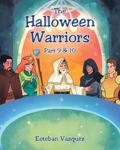 Cover for Esteban Vazquez · The Halloween Warriors - Part 9 &amp; 10 (Paperback Book) (2020)