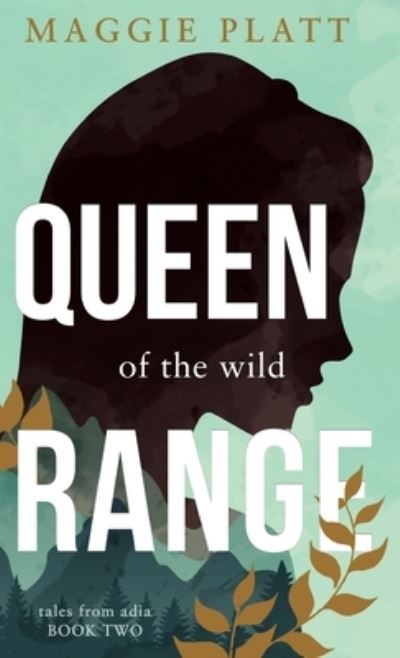 Cover for Maggie Platt · Queen of the Wild Range (Hardcover Book) (2022)