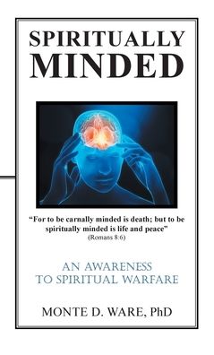 Cover for Monte D Ware · Spiritually Minded (Hardcover Book) (2021)