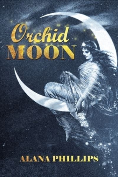 Cover for Alana Phillips · Orchid Moon (Paperback Book) (2021)