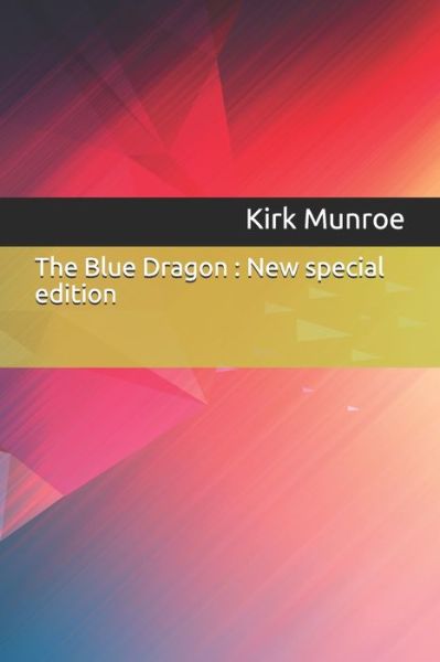 Cover for Kirk Munroe · The Blue Dragon (Paperback Book) (2019)