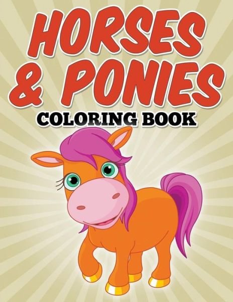 Cover for Avon Coloring Books · Horses &amp; Ponies Coloring Book: Coloring Books for Kids (Paperback Bog) (2015)