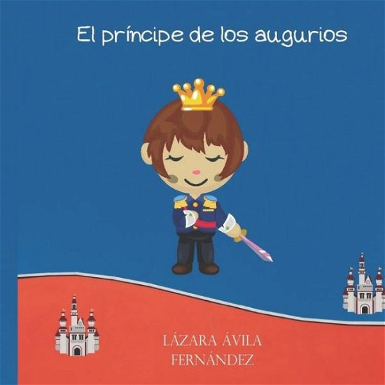Cover for Lazara Avila Fernandez · El principe de los augurios (Paperback Bog) (2019)