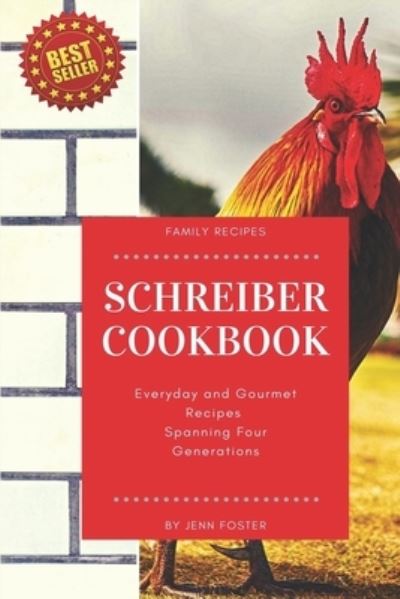 Schreiber Cookbook - Jenn Foster - Książki - Independently Published - 9781696879477 - 3 października 2019