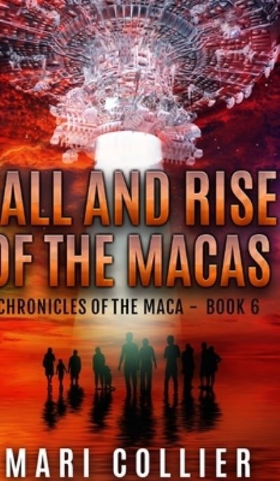 Cover for Mari Collier · Fall and Rise of the Macas (Hardcover Book) (2021)