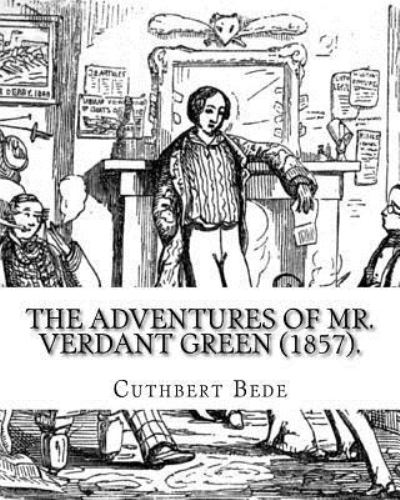 Cover for Cuthbert Bede · The Adventures of Mr. Verdant Green (1857). By (Paperback Book) (2018)