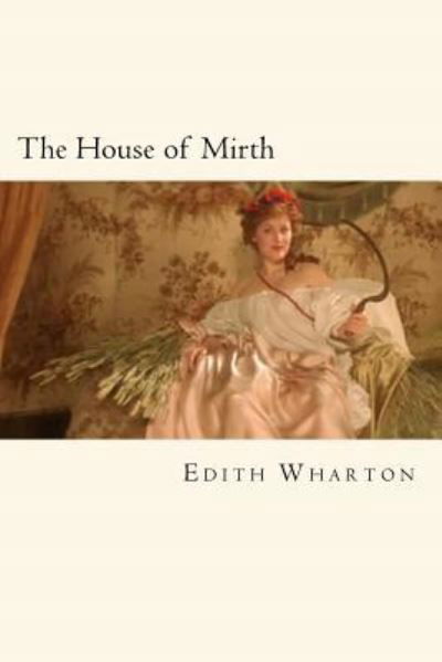 Cover for Edith Wharton · House of Mirth (Book) (2018)