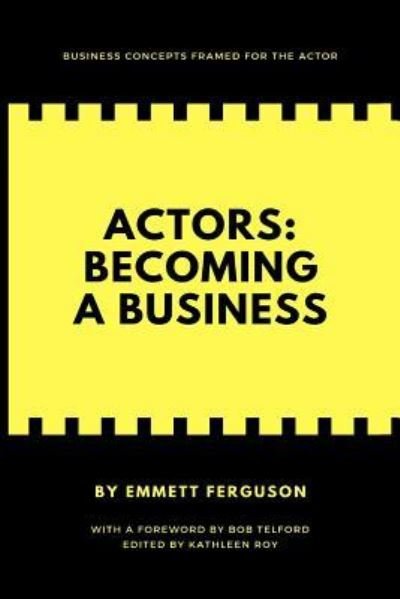 Actors - Emmett Ferguson - Boeken - Createspace Independent Publishing Platf - 9781721519477 - 3 augustus 2018