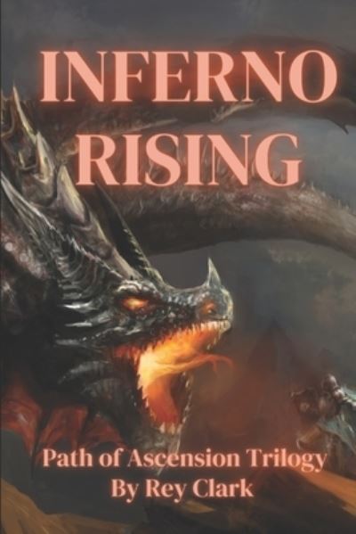 Cover for Rey Clark · Inferno Rising (Book) (2019)