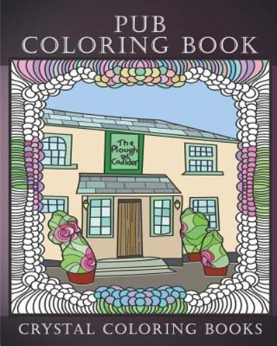 Cover for Crystal Coloring Books · Pub Coloring Book (Paperback Book) (2018)