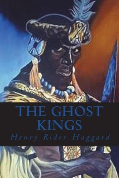 Cover for Sir H Rider Haggard · The Ghost Kings (Taschenbuch) (2018)