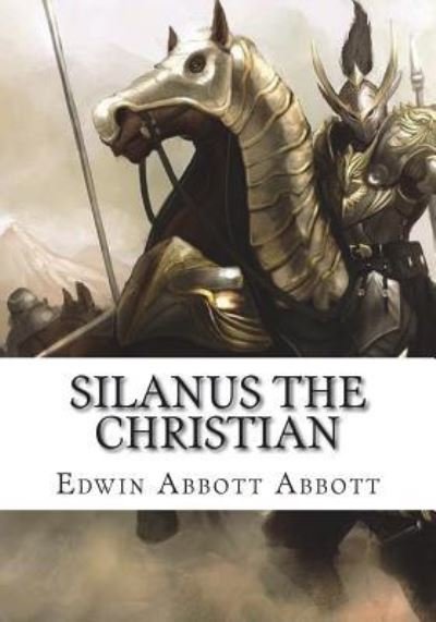 Cover for Edwin Abbott Abbott · Silanus the Christian (Pocketbok) (2018)