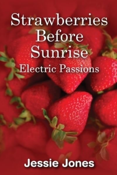 Cover for Jessie Jones · Strawberries Before Sunrise (Pocketbok) (2007)