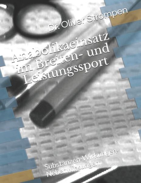 Cover for Dr Oliver Strompen · Anabolikaeinsatz im Breiten- und Leistungssport (Pocketbok) (2018)