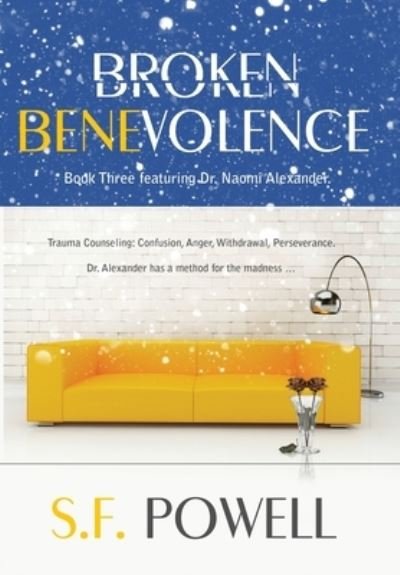 Cover for S F Powell · Broken Benevolence (Hardcover bog) (2023)
