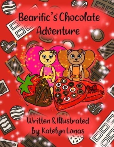 Cover for Katelyn Lonas · Bearific's (R) Chocolate Adventure (Paperback Book) (2021)