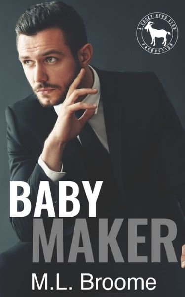 Cover for M L Broome · Baby Maker: A Hero Club Novel (Taschenbuch) (2021)