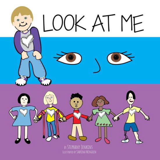 Look at Me - Stephany Jenkins - Books - Riverfeet Press - 9781736089477 - September 2, 2021